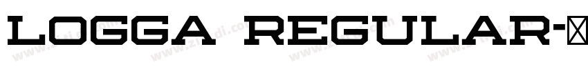 Logga Regular字体转换 Logga Regular字体转换